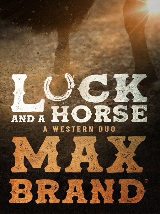 Title details for Luck and a Horse by Max Brand - Available